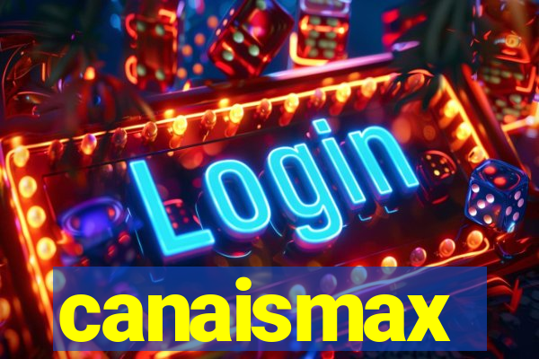 canaismax