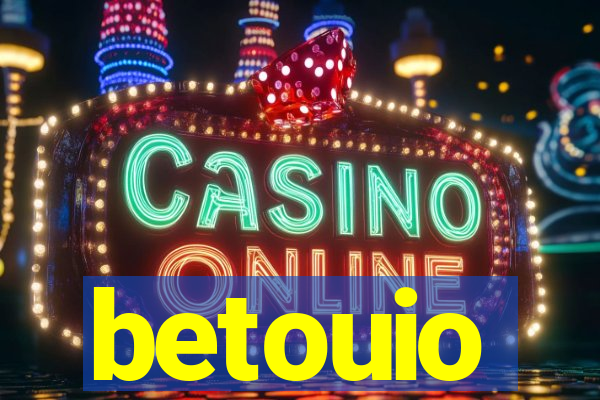 betouio