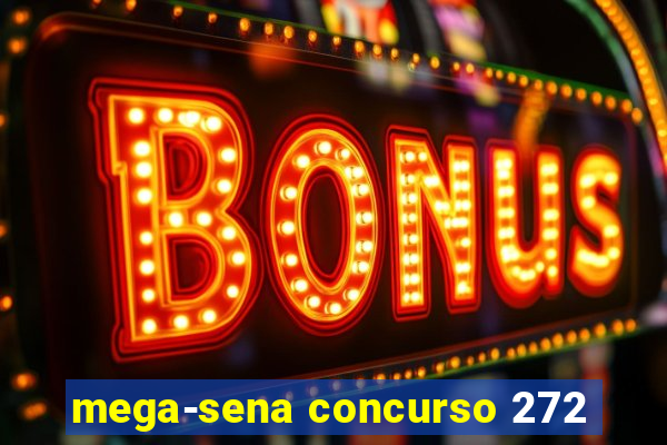 mega-sena concurso 272