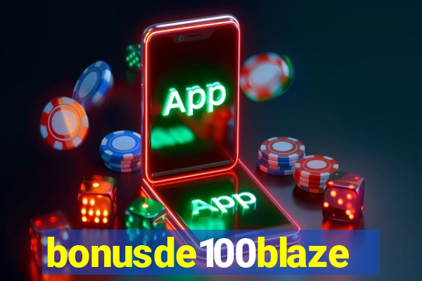 bonusde100blaze