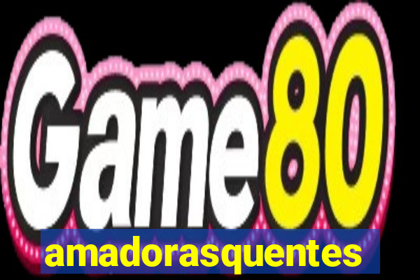 amadorasquentes