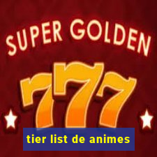tier list de animes
