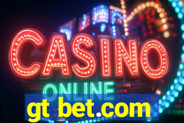 gt bet.com