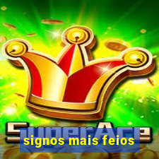 signos mais feios
