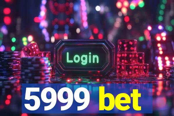 5999 bet