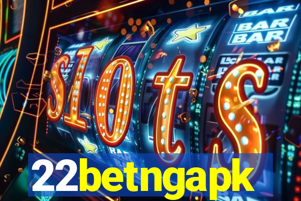 22betngapk