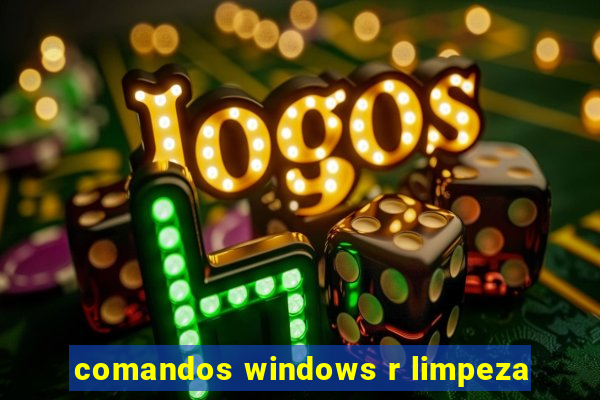 comandos windows r limpeza
