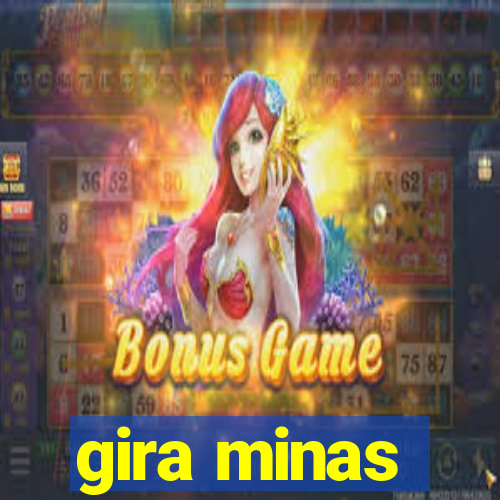gira minas