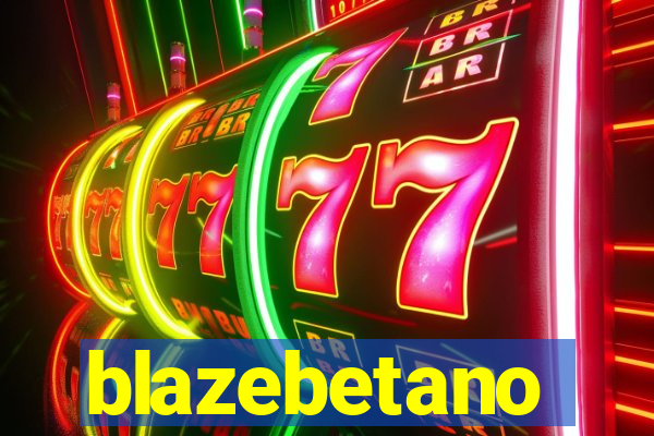 blazebetano