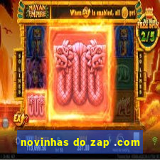novinhas do zap .com