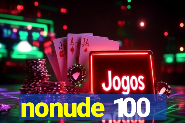 nonude 100