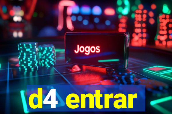 d4 entrar
