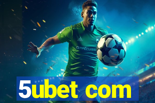 5ubet com