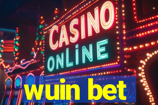 wuin bet