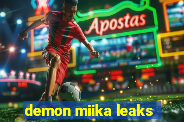 demon miika leaks