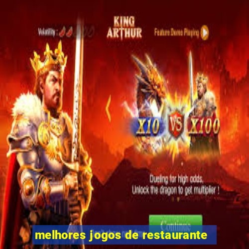 melhores jogos de restaurante