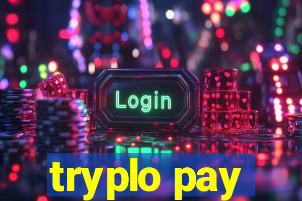 tryplo pay