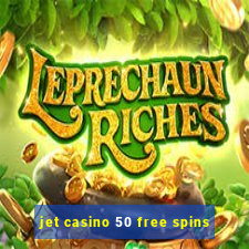jet casino 50 free spins