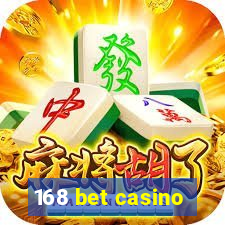 168 bet casino
