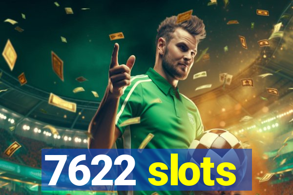 7622 slots