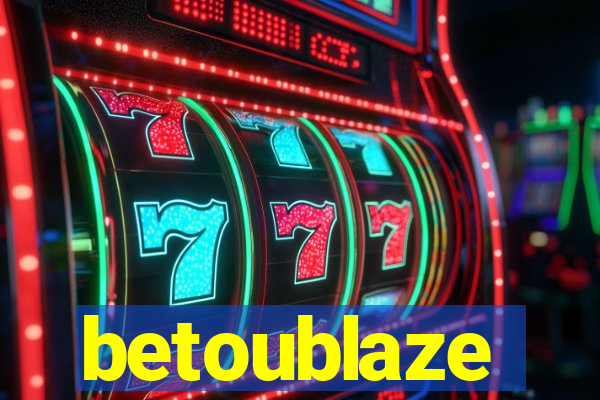 betoublaze