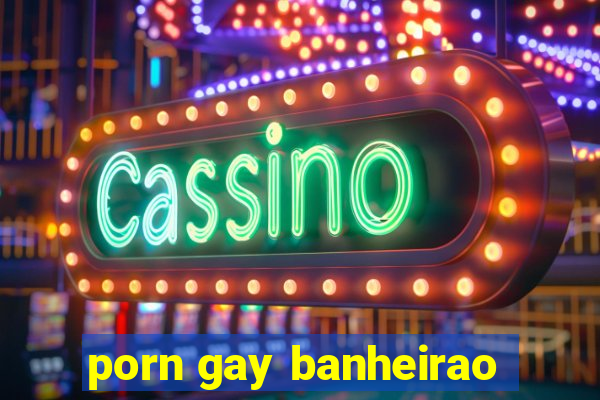 porn gay banheirao