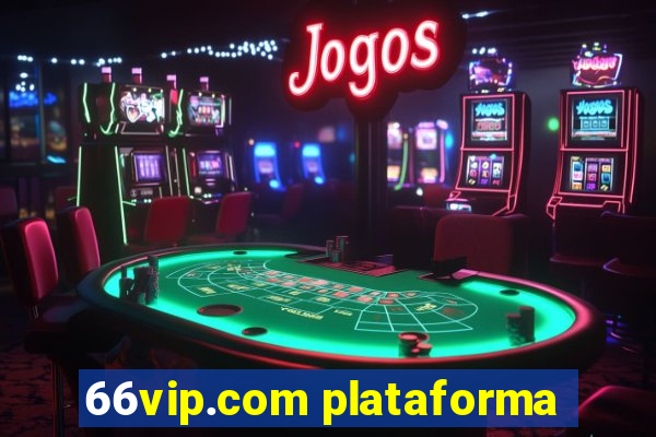 66vip.com plataforma