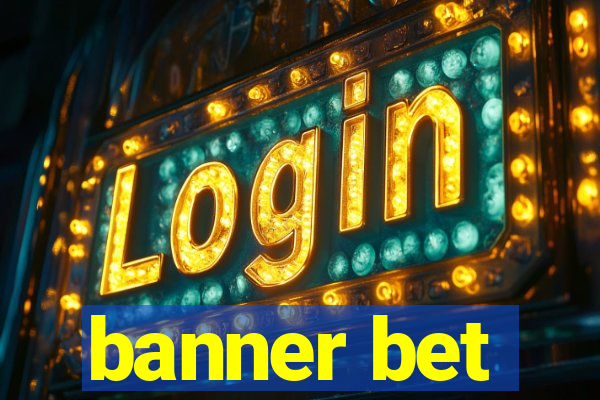banner bet