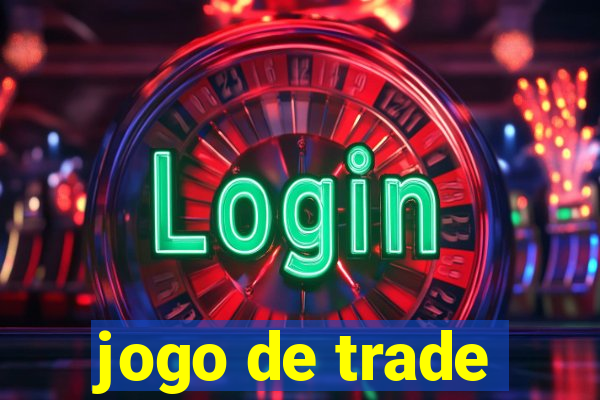 jogo de trade