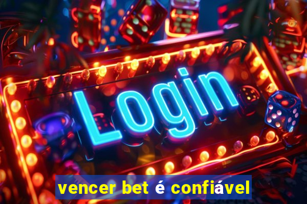 vencer bet é confiável