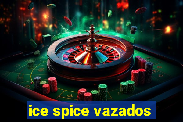 ice spice vazados