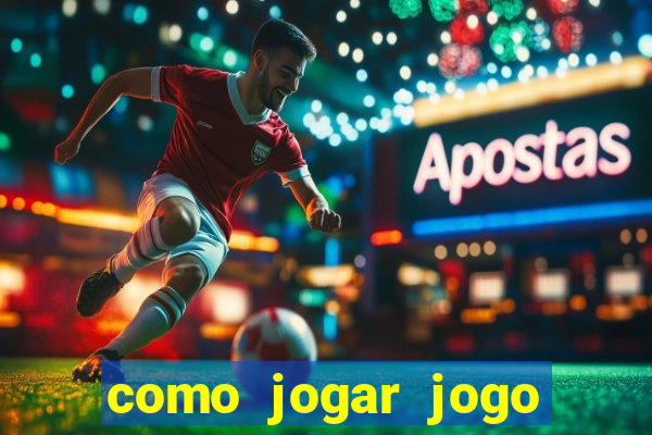 como jogar jogo sem abaixar
