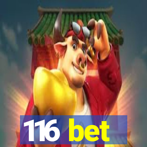 116 bet