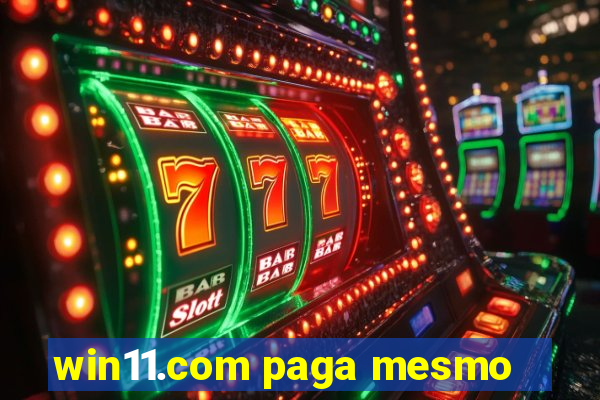 win11.com paga mesmo