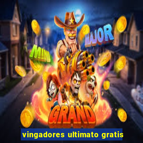 vingadores ultimato gratis