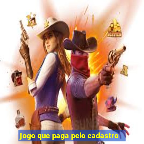 jogo que paga pelo cadastro