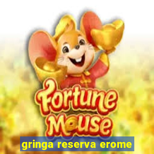 gringa reserva erome