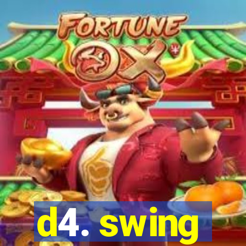 d4. swing