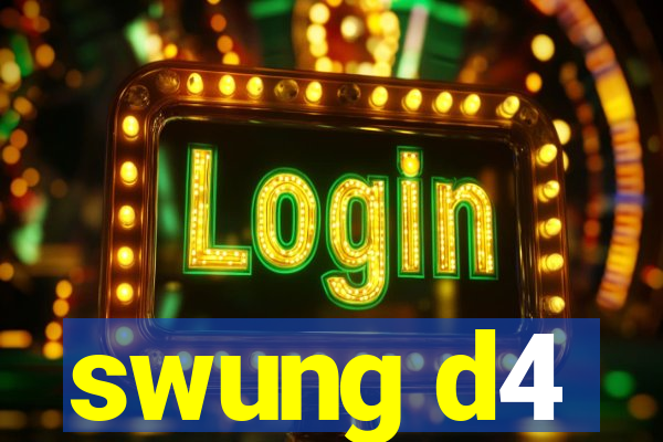 swung d4
