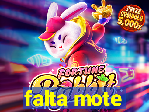 falta mote