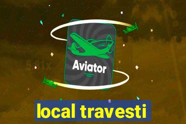 local travesti