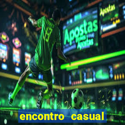 encontro casual feira de santana