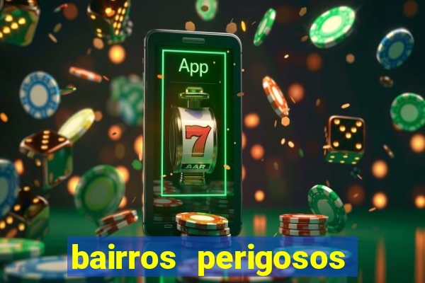 bairros perigosos porto alegre