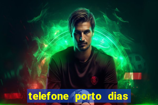 telefone porto dias marcar consulta