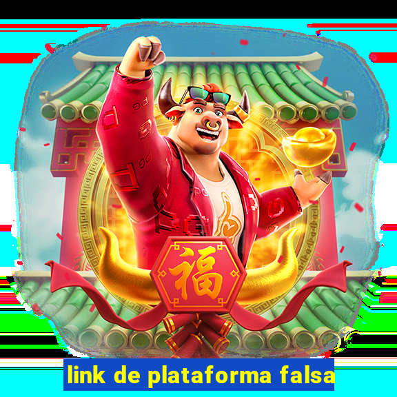 link de plataforma falsa