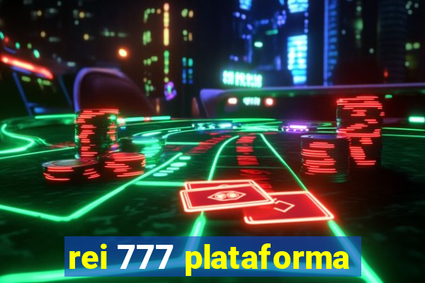 rei 777 plataforma