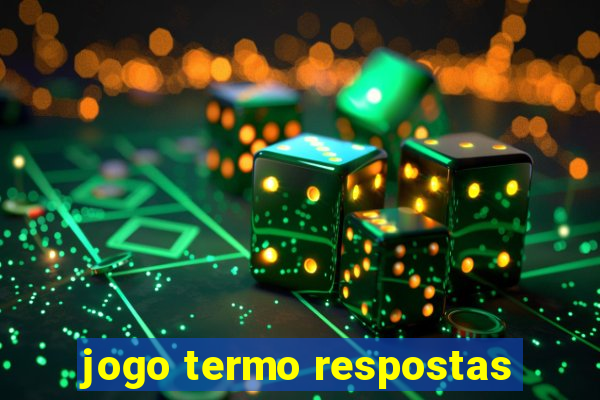 jogo termo respostas
