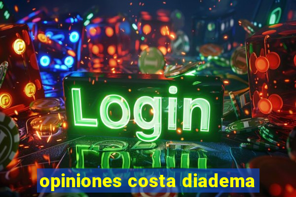 opiniones costa diadema