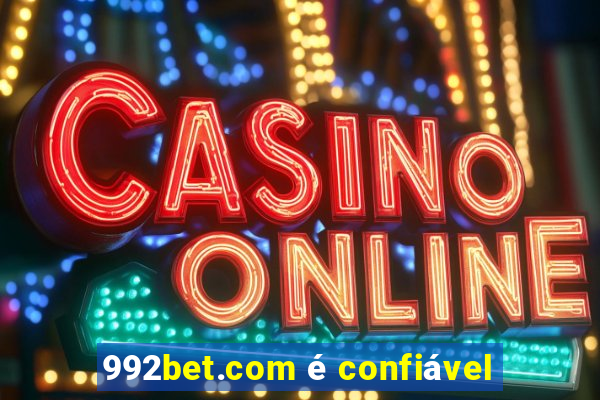 992bet.com é confiável