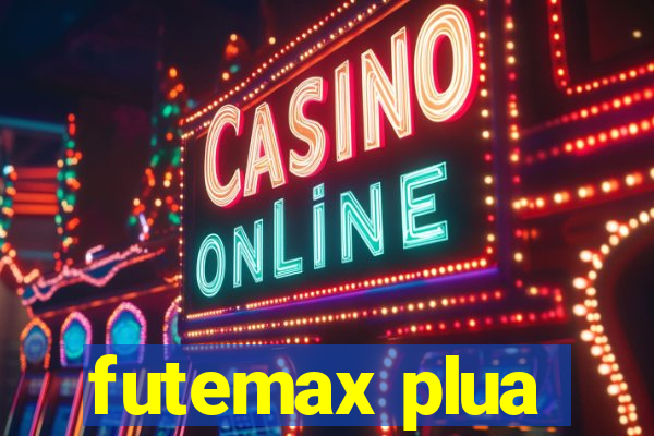 futemax plua